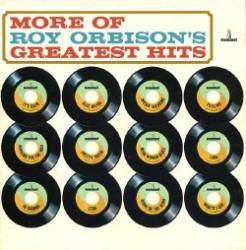 Roy Orbison : More of Roy Orbison's Greatest Hits
